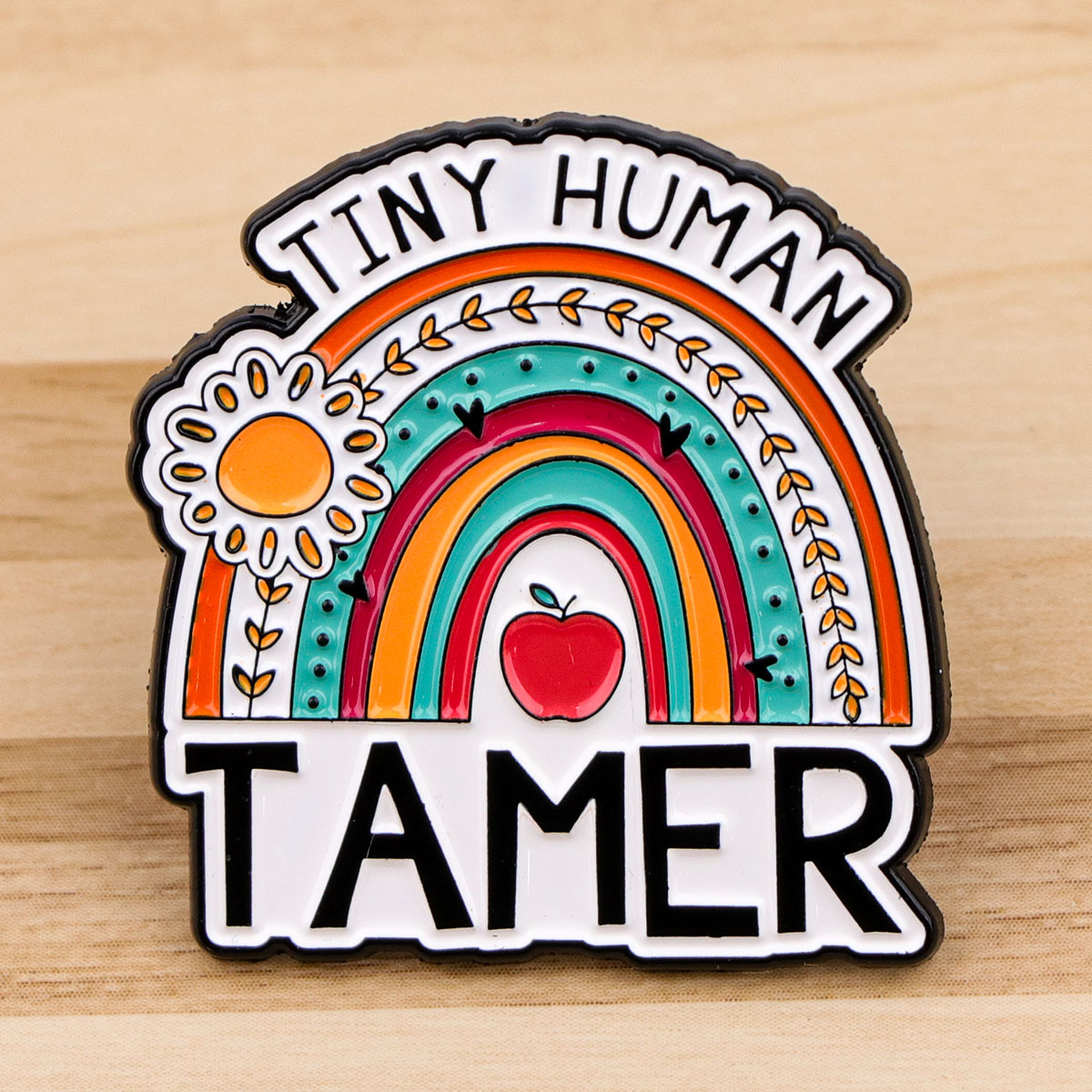 Kids Toys Quotes - TINY HUMAN Brooch Teacher's Quote Badge